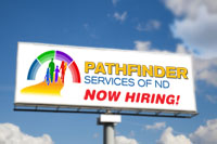 Billboard announcing _Pathfinder Services of ND - Now Hiring__