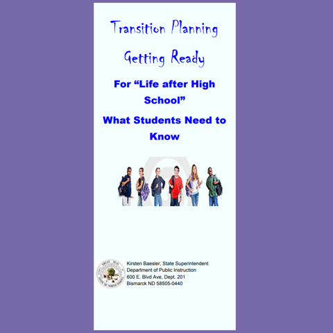 Transition Planning - Getting Ready For Life After High School - What Students Need to Know