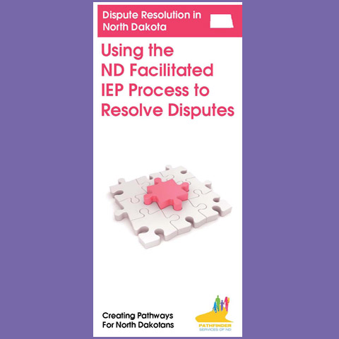 Dispute Resolution in North Dakota: Using the ND Facilitated IEP Process to Resolve Disputes