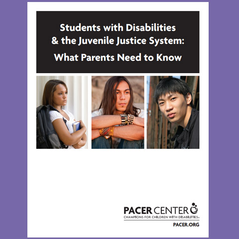 Students with Disabilities & the Juvenile Justice System: What Parents Need to Know