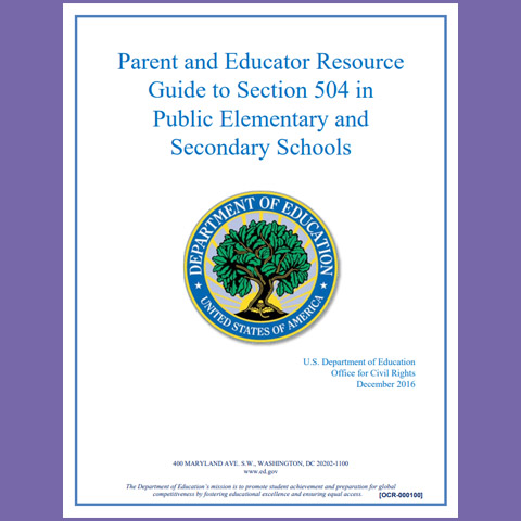 Parent and Educator Resource Guide to Section 504 in Public Elementary and Secondary Schools