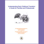 Understanding Early Childhood Transition: A Guide for Families and Professionals