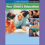 How to Be Involved in Your Child's Education: A Parent's Handbook