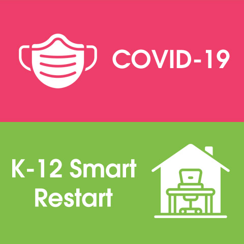 COVID-19 & K-12 Smart Restart - Updates & Parent Resources