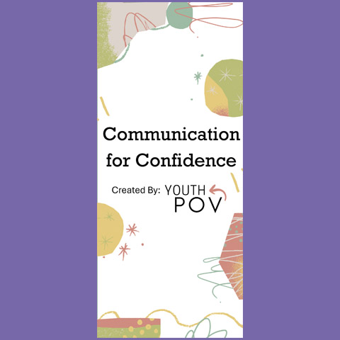 Communication for Confidence