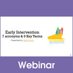 Early Intervention: 7 Acronyms & 9 Key Terms