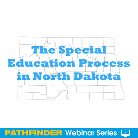 The Special Education Process in North Dakota - Webinar Series